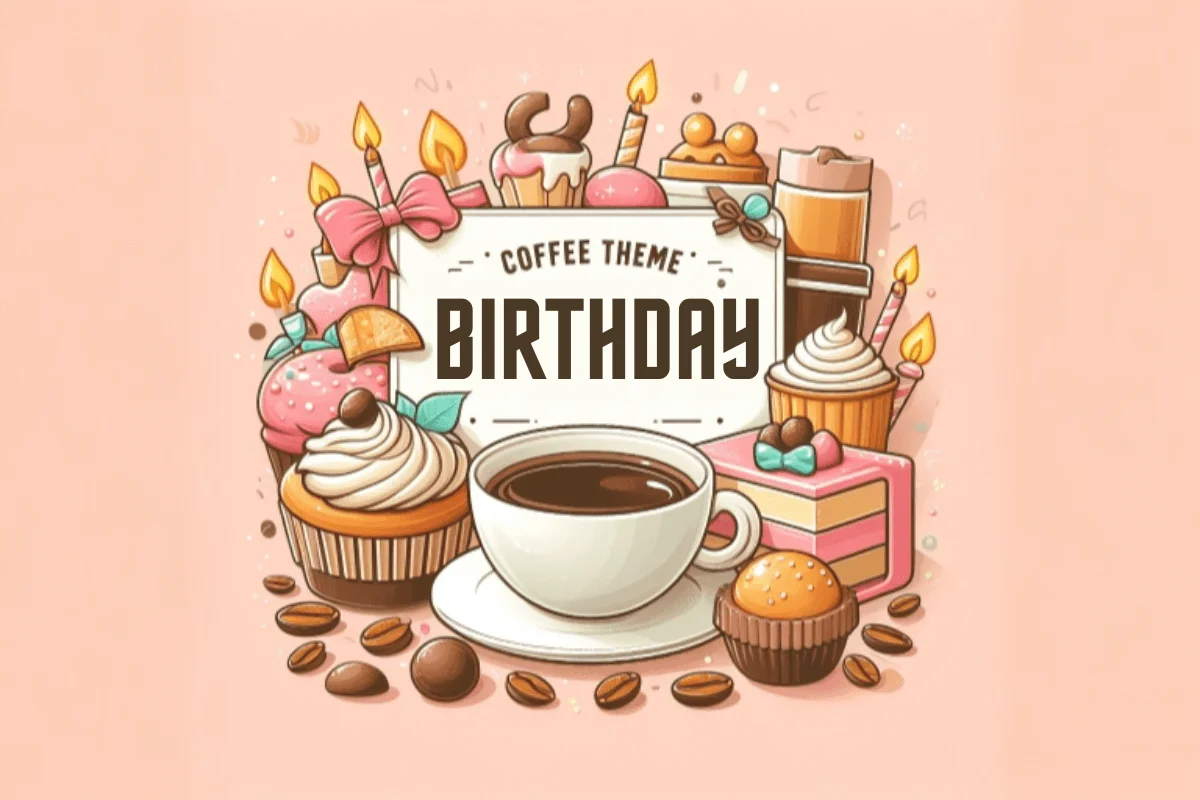 Coffee Theme Birthday