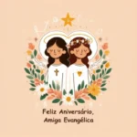 Feliz Aniversário, Amiga Evangélica