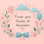 Frases para Convite de Aniversário